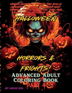 portada Halloween Horrors and Frights! Part 4 Advanced Adult Coloring Book (en Inglés)