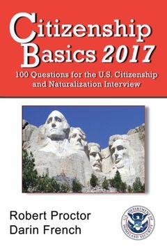 portada Citizenship Basics 2017: 100 Questions: Study Guide for the 100 Civics Questions