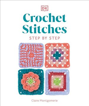 portada Crochet Stitches Step-By-Step: More Than 150 Essential Stitches for Your Next Project (in English)