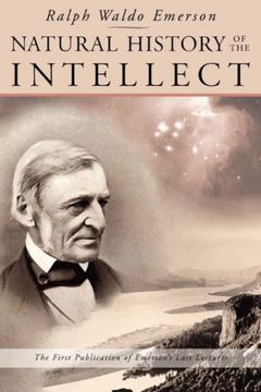 portada Natural History of the Intellect: The Last Lectures of Ralph Waldo Emerson (en Inglés)
