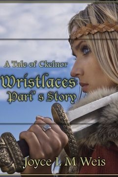 portada Wristlaces: Pari's Story: A Tale of Ckelnor (in English)