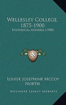 portada wellesley college, 1875-1900: historical address (1900)