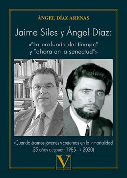 portada Jaime Siles y Ángel Díaz: «“Lo Profundo del Tiempo” y “Ahora en la Senectud”»