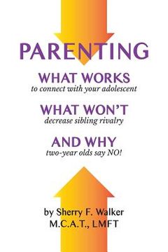 portada Parenting: What Works What Won't and Why (en Inglés)