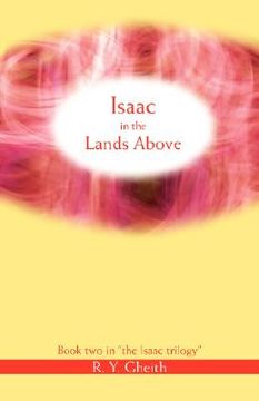 portada isaac in the lands above: book two in "the isaac trilogy" (en Inglés)