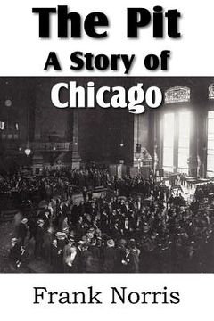 portada the pit: a story of chicago (in English)