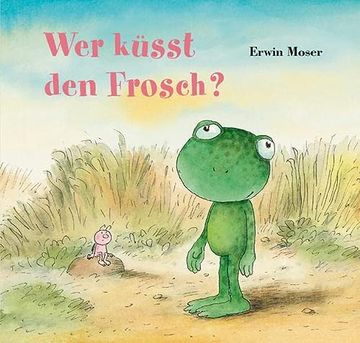 portada Wer Küsst den Frosch? (en Alemán)