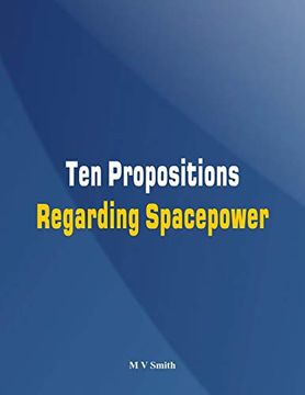 portada Ten Propositions Regarding Spacepower