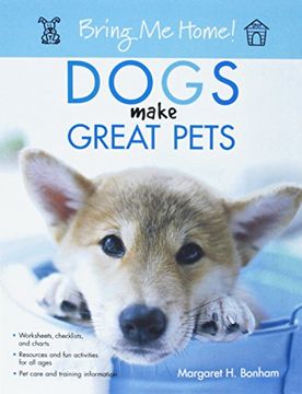 portada Bring me Home! Dogs Make Great Pets (in English)