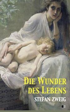 portada Die Wunder des Lebens (en Alemán)
