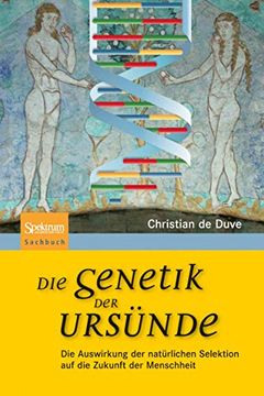 portada Die Genetik der Ursünde: Die Auswirkung der Natürlichen Selektion auf die Zukunft der Menschheit (in German)