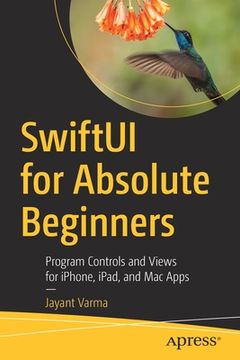 portada Swiftui for Absolute Beginners: Program Controls and Views for Iphone, Ipad, and Mac Apps