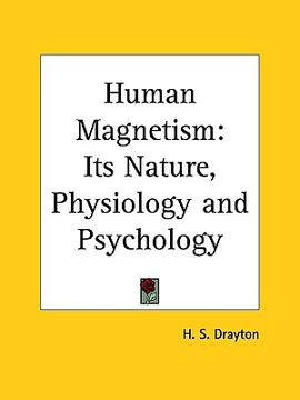 portada human magnetism: its nature, physiology and psychology (in English)