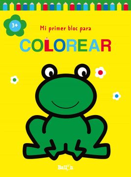 portada Mi Primer Bloc Para Colorear Rana +3 (in Spanish)