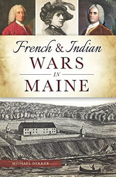 portada French & Indian Wars in Maine (Military) (en Inglés)