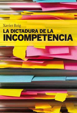 portada La Dictadura de la Incompetencia (in Spanish)