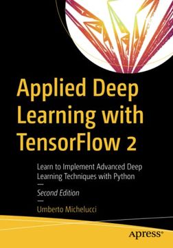 portada Applied Deep Learning With Tensorflow 2: Learn to Implement Advanced Deep Learning Techniques With Python (en Inglés)
