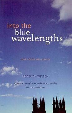 portada Into the Blue Wavelengths: Love Poems and Elegies (en Inglés)