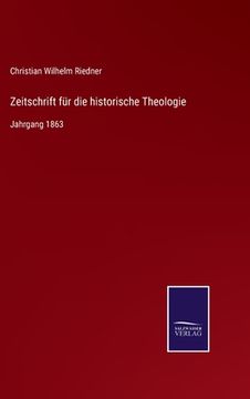 portada Zeitschrift für die historische Theologie: Jahrgang 1863 (in German)