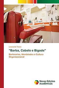 portada "Barba, Cabelo e Bigode": Barbearias, Identidades e Cultura Organizacional (en Portugués)