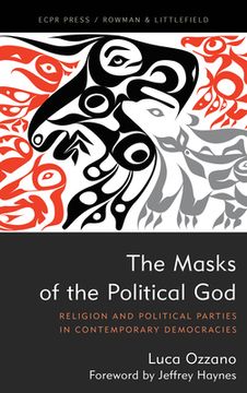 portada The Masks of the Political God: Religion and Political Parties in Contemporary Democracies (en Inglés)