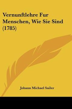 portada Vernunftlehre Fur Menschen, Wie Sie Sind (1785) (en Alemán)
