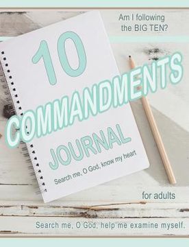 portada TEN COMMANDMENTS JOURNAL, Basic, for adults: Am I following the BIG TEN? (en Inglés)