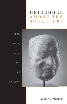 portada Heidegger Among the Sculptors: Body, Space, and the art of Dwelling (en Inglés)