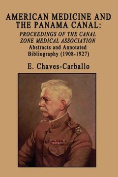 portada American Medicine and the Panama Canal: Proceedings of the Canal Zone Medical Association