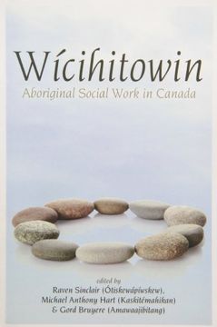 portada Wicihitowin: Aboriginal Social Work in Canada (en Inglés)