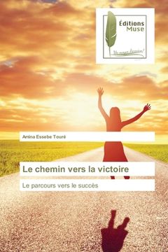 portada Le chemin vers la victoire (en Francés)