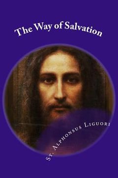 portada The Way of Salvation: Meditations for Attaining Conversion and Holiness (en Inglés)