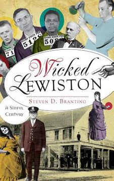 portada Wicked Lewiston: A Sinful Century (en Inglés)