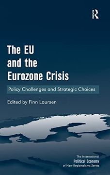 portada The eu and the Eurozone Crisis: Policy Challenges and Strategic Choices (en Inglés)