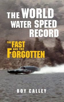 portada The World Water Speed Record: The Fast and the Forgotten