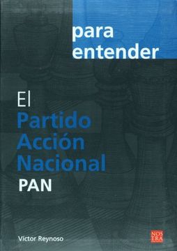 para entender: el partido accion nacional: pan