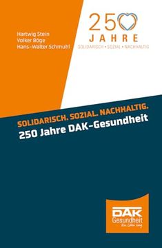 portada Solidarisch. Sozial. Nachhaltig. 250 Jahre Dak-Gesundheit