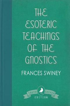 portada The Esoteric Teachings of the Gnostics (in English)