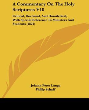 portada a commentary on the holy scriptures v10: critical, doctrinal, and homiletical, with special reference to ministers and students (1874) (in English)