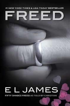 portada Freed: Fifty Shades Freed as Told by Christian: 6 (Fifty Shades of Grey Series) (en Inglés)