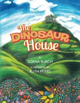 portada The Dinosaur House (The Dinosaurs) (Volume 1)