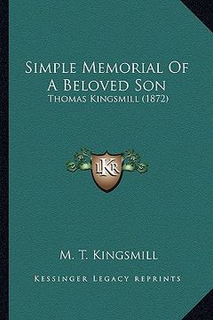 portada simple memorial of a beloved son: thomas kingsmill (1872) (en Inglés)