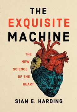 portada The Exquisite Machine: The new Science of the Heart (en Inglés)