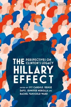 portada The Hillary Effect: Perspectives on Clinton's Legacy (in English)