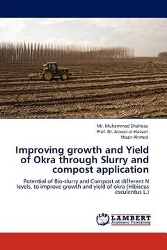 portada improving growth and yield of okra through slurry and compost application (en Inglés)
