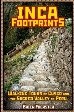 portada Inca Footprints: Walking Tours Of Cusco And The Sacred Valley (en Inglés)