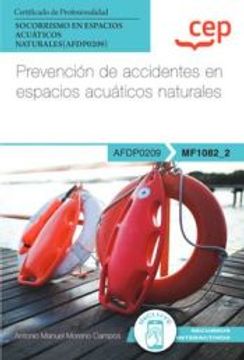 portada (Mf1082_2) Manual Prevencion de Accidentes en Espacios Acuaticos Naturales. Certificados de Profesionalidad. Socorrismo en Espacios Acuaticos Naturales (Afdp0209) (in Spanish)