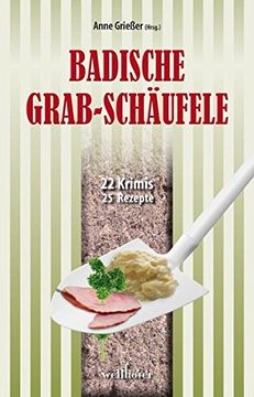 portada Badische Grabschäufele: 22 Krimis, 22 Rezepte (en Alemán)