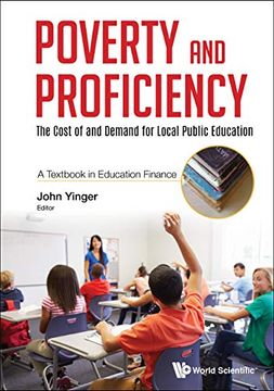 portada Poverty and Proficiency: The Cost of and Demand for Local Public Education - a Textbook in Education Finance (en Inglés)