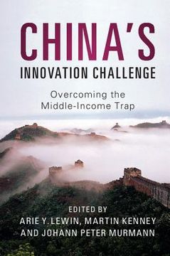 portada China's Innovation Challenge: Overcoming the Middle-Income Trap (en Inglés)